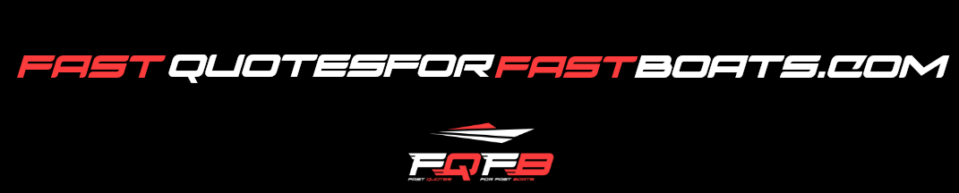 Fast Quotes For Fast Boats